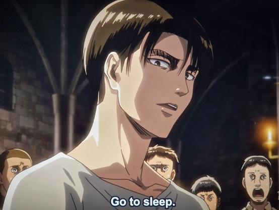 A screenshot of an anime ("Attack on titan"), where a young man, surrounded by a groups of surprised/scared people, looks sternly at the camera. Subtitles say, calmly "Go to sleep."