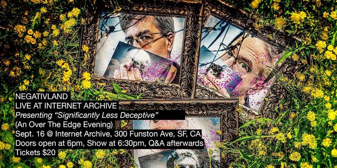 Event promo graphic for Negativland live at Internet Archive, presenting "Significantly Less Deceptive" (An Over the Edge Evening), Sept. 16 at 300 Funston Ave, SF, CA, doors 6pm, show 6:30pm, Q&A afterwards, tickets $20. Three ornate antique picture frames, one with a picture-in-picture inset, hold collaged, glitter-flecked portraits of members of Negativland, set among a field of yellow wildflowers. Photo by Jennifer Bennett and Negativland.