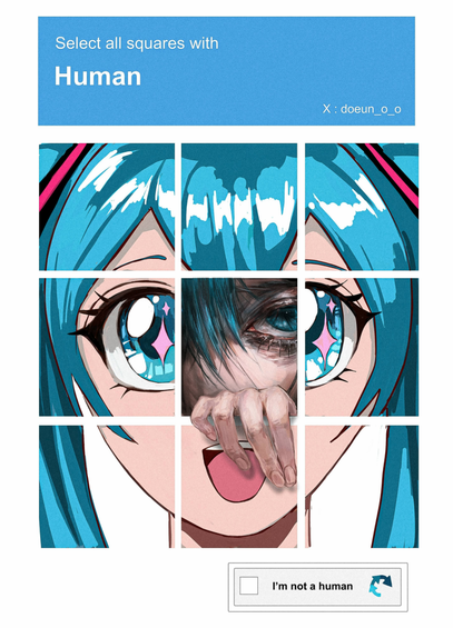 Digital image formatted like a CAPTCHA grid asking to "Select all squares with Human", displaying an anime-style character with teal hair and blue eyes, except the center square shows a realistic human eye and hand breaking through.